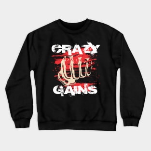 Crazy gains - Nothing beats the feeling of power that weightlifting, powerlifting and strength training it gives us! A beautiful vintage movie design representing body positivity! Crewneck Sweatshirt